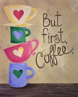 But First - Coffee!