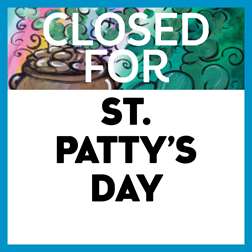 Closed for St. Patrick's Day