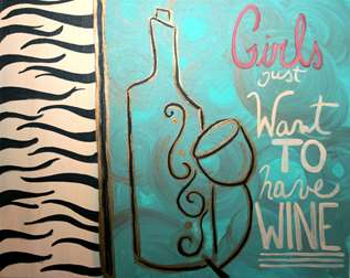 Girls Just Want To Have Wine