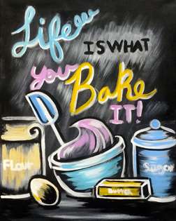 Life is What You Bake It