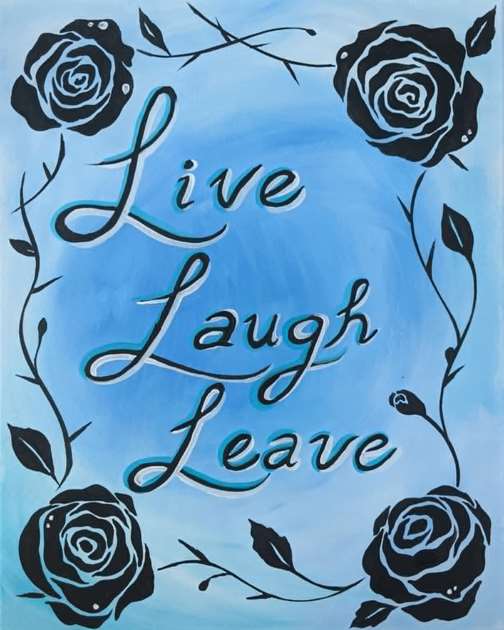 Live Laugh Leave