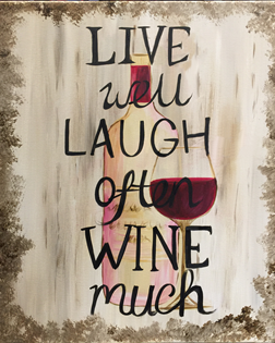 Live Well, Laugh Often, Wine Much