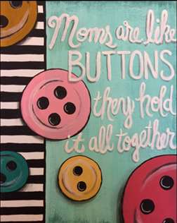 Moms Are Like Buttons