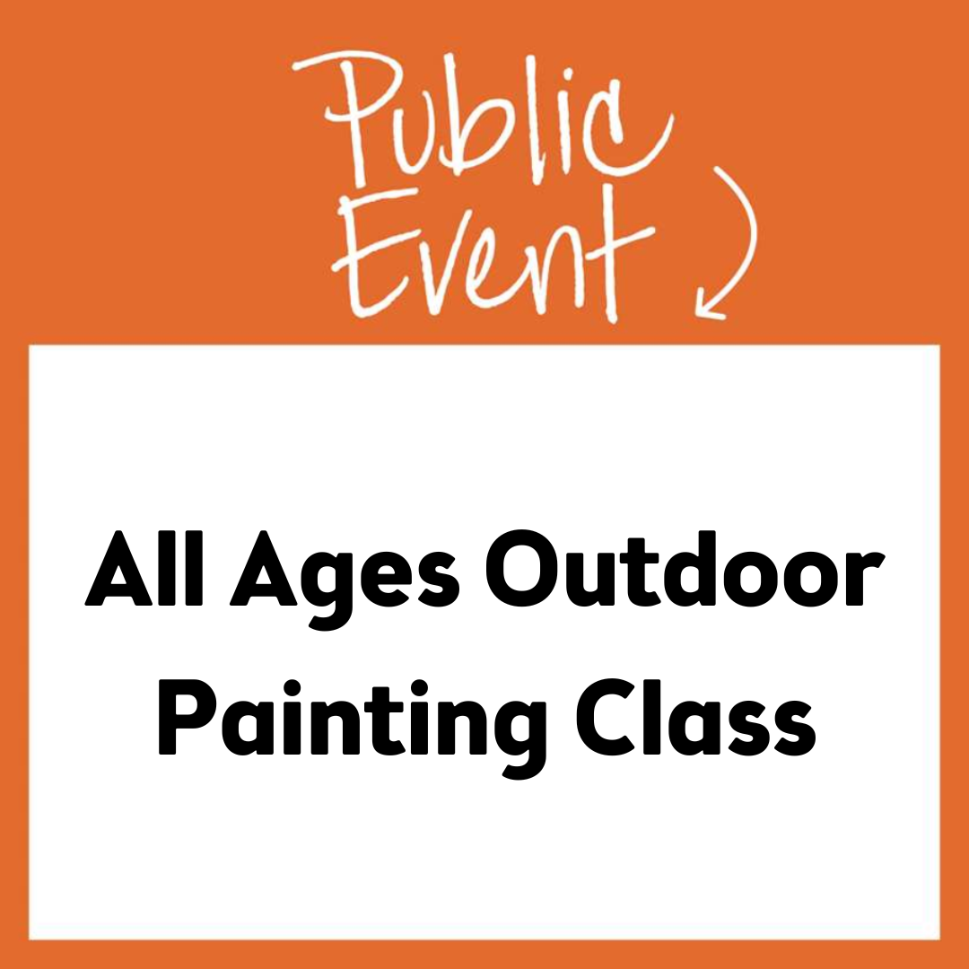 Outdoor All Ages Painting Event Pinot's Palette Painting
