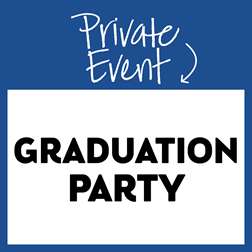 Private Event: Graduation Party