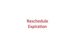 Reschedule Expiration
