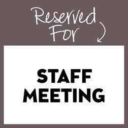 Reserved Staff Meeting